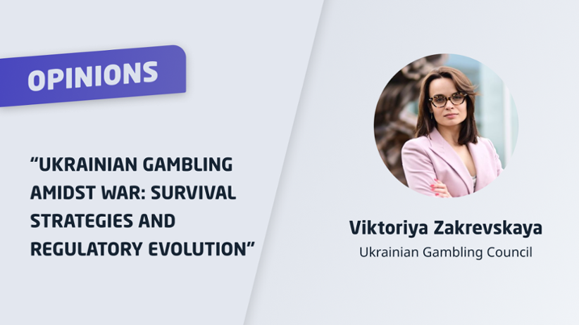 Viktoriya's Opinion piece - Ukrainian Gambling Council
